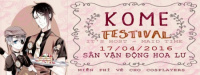 Kome Festival chào đón các bạn!