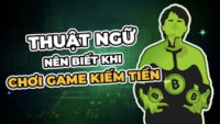 60 Thuật ngữ mà người chơi Game NFT phải thuộc lòng