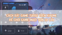 Cách bật Game Turbo trên điện thoại Xiaomi để chơi game mượt hơn