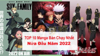 [BXH] TOP 10 Manga Bán Chạy Nhất Nửa Đầu Năm 2022.Top 1 Gây Bất Ngờ!
