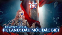 PK Land: PK Together - Lộ diện chiến thần PK, meta mùa giải mới cùng bản cập nhật siêu khủng