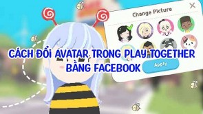 Cách đổi Avatar Play Together bằng Facebook mới nhất 2024