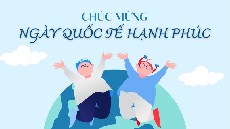 Chúc mừng ngày Quốc Tế Hạnh Phúc 20/3 bằng tiếng anh ngắn gọn ý nghĩa